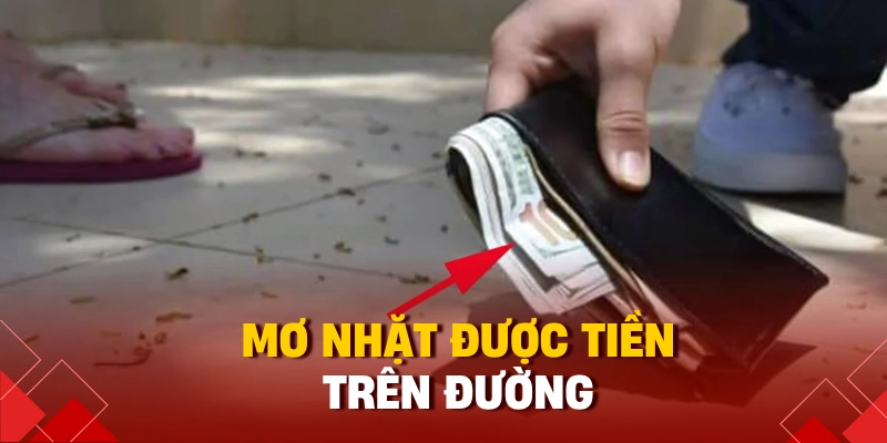 Mơ nhặt được tiền trên đường