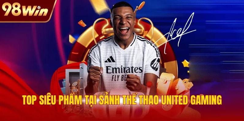 Top siêu phẩm tại sảnh thể thao United Gaming